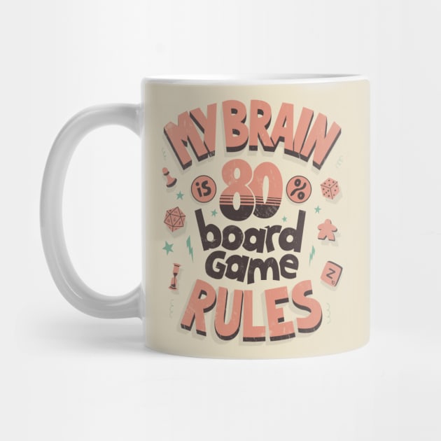 My brain is 80% board game rules (rosa) by AntiStyle